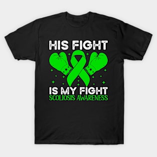 His Fight is My Fight Scoliosis Awareness T-Shirt